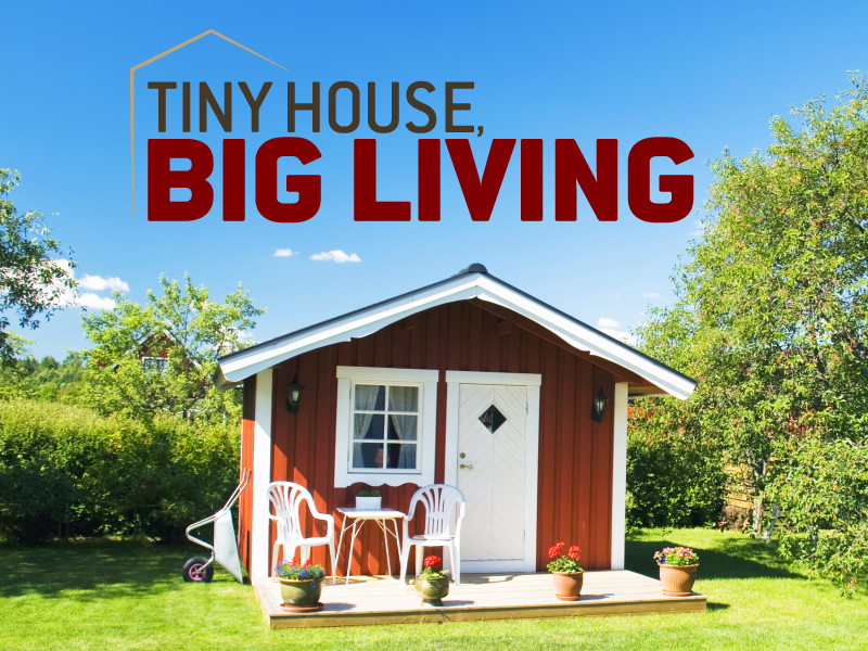 Tiny House, Big Living